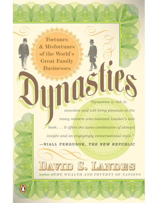 Dynasties: Fortunes and Misfortunes of the World's...