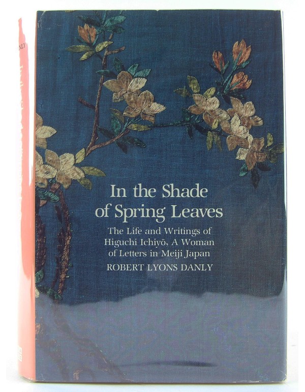 In the shade of spring leaves: The life and writin...