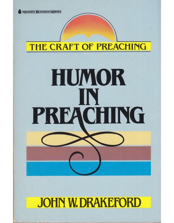 Humor in Preaching (The Craft of Preaching)