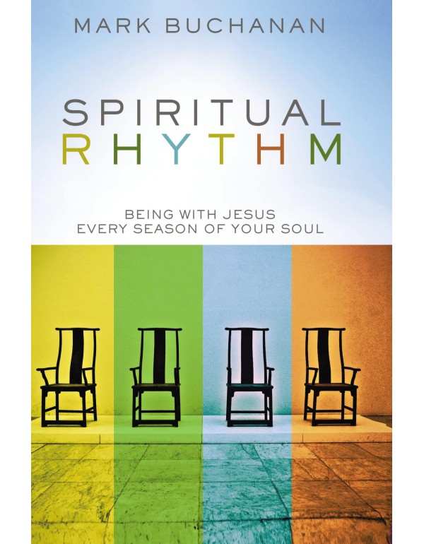 Spiritual Rhythm: Being with Jesus Every Season of...