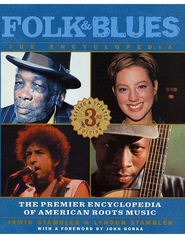 Folk & Blues: The Encyclopedia: The Premier Encycl...