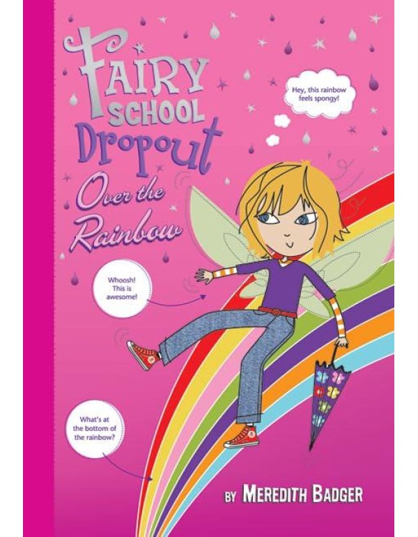 Fairy School Dropout: Over the Rainbow