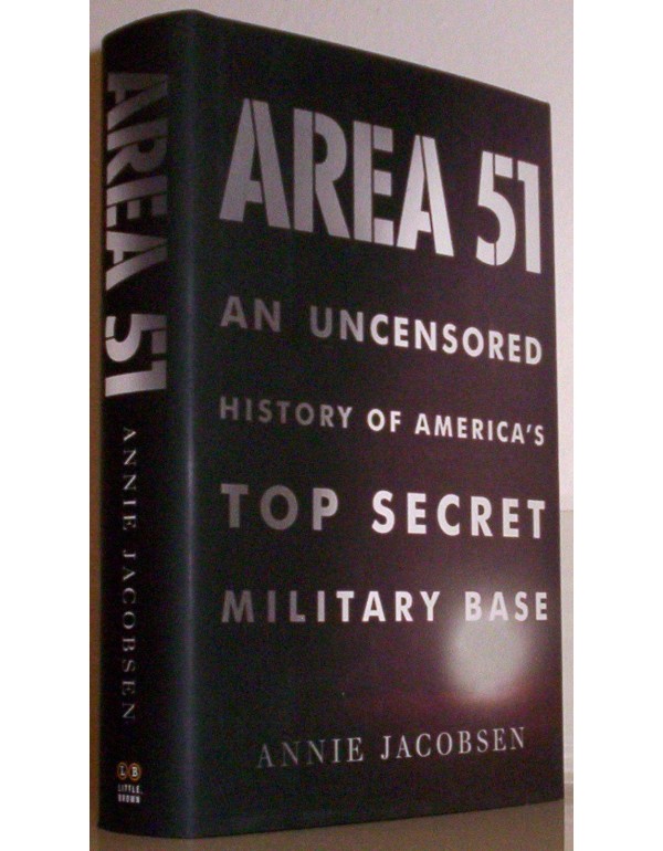 Area 51: An Uncensored History of America's Top Se...