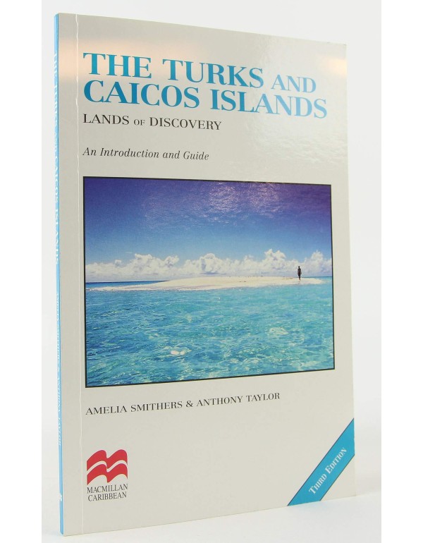 The Turks and Caicos Islands: Lands of Discovery