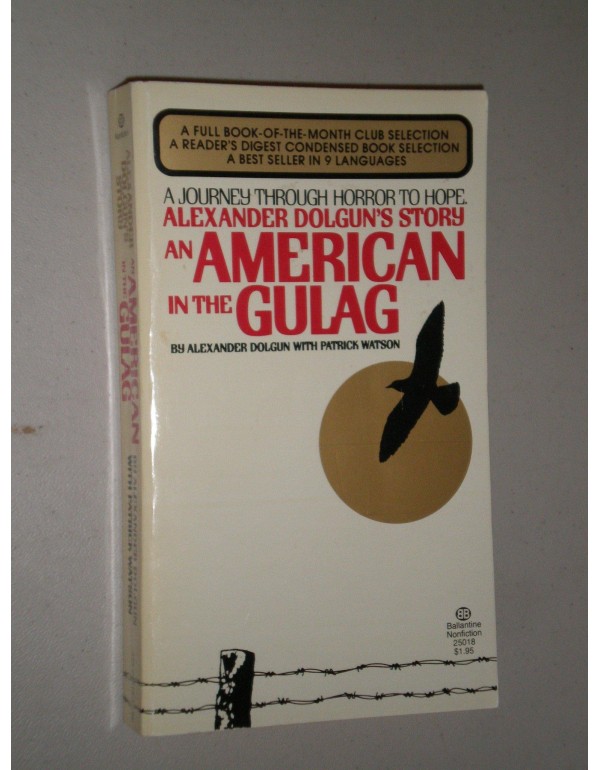 Alexander Dolgun's Story: An American in the Gulag