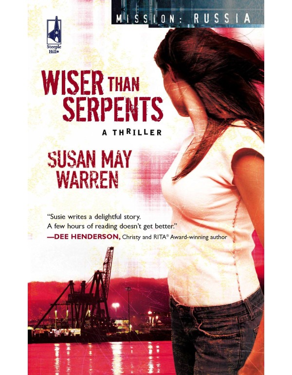 Wiser Than Serpents (Mission: Russia #3) (Steeple ...