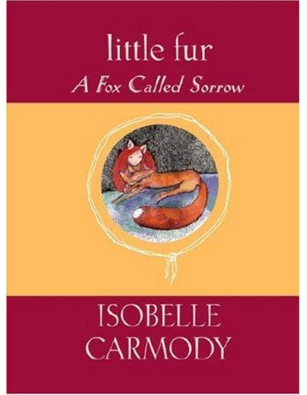 Little Fur #2: A Fox Called Sorrow