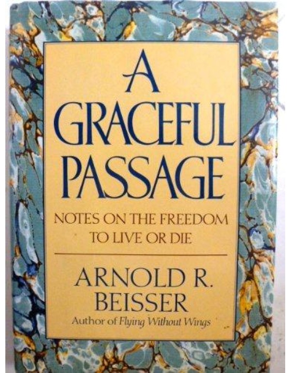 A Graceful Passage: Notes on the Freedom To Live o...