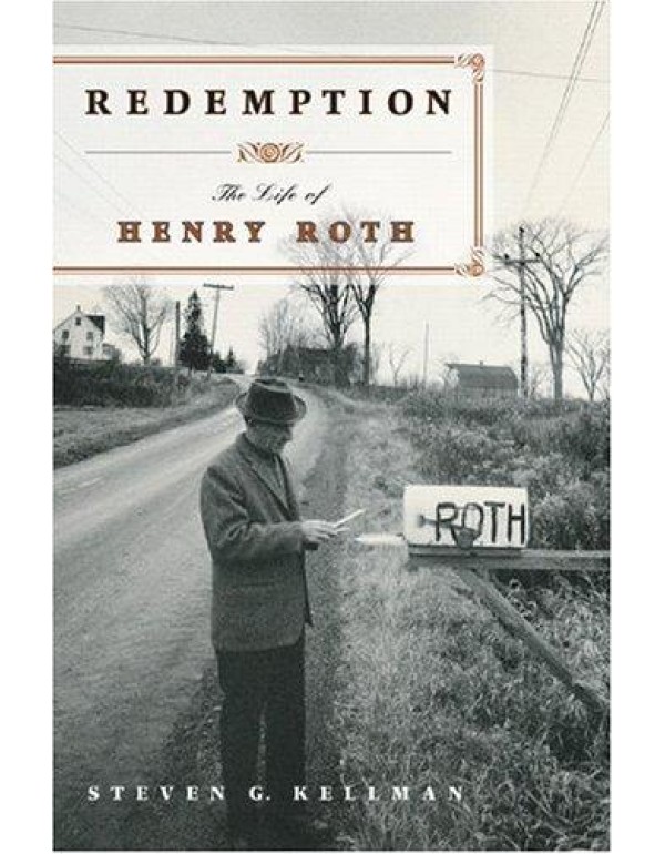 Redemption: The Life of Henry Roth