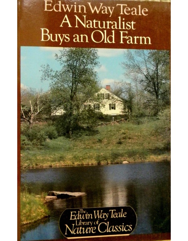 A Naturalist Buys an Old Farm (Teale Books)