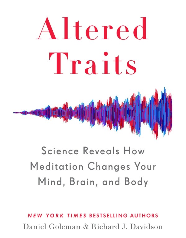 Altered Traits: Science Reveals How Meditation Cha...