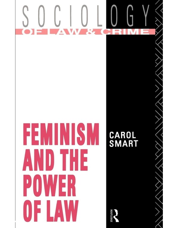 Feminism and the Power of Law (Sociology of Law an...