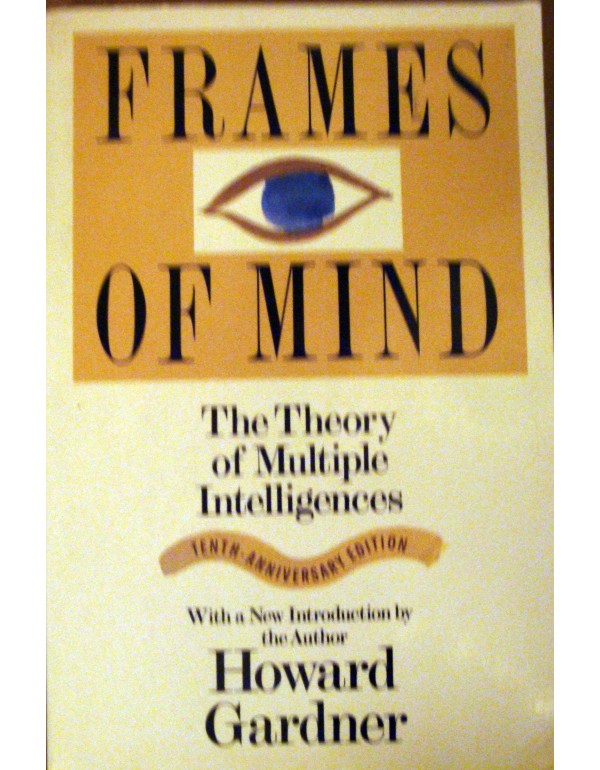 Frames Of Mind: The Theory Of Multiple Intelligenc...