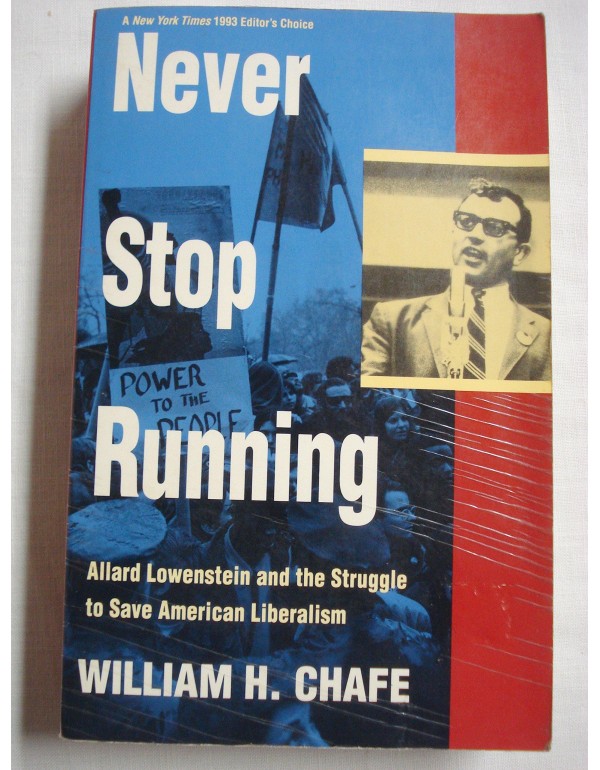 Never Stop Running: Allard Lowenstein And The Stru...