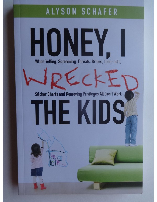 Honey, I Wrecked the Kids: When Yelling, Screaming...