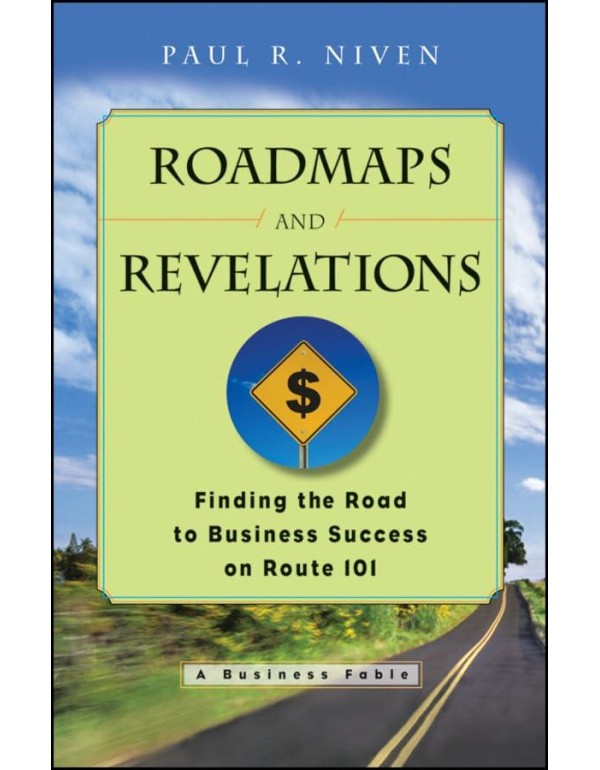 Roadmaps and Revelations: Finding the Road to Busi...