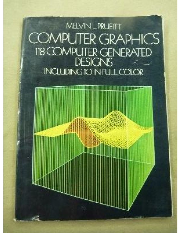 Computer Graphics: 118 Computer-Generated Designs