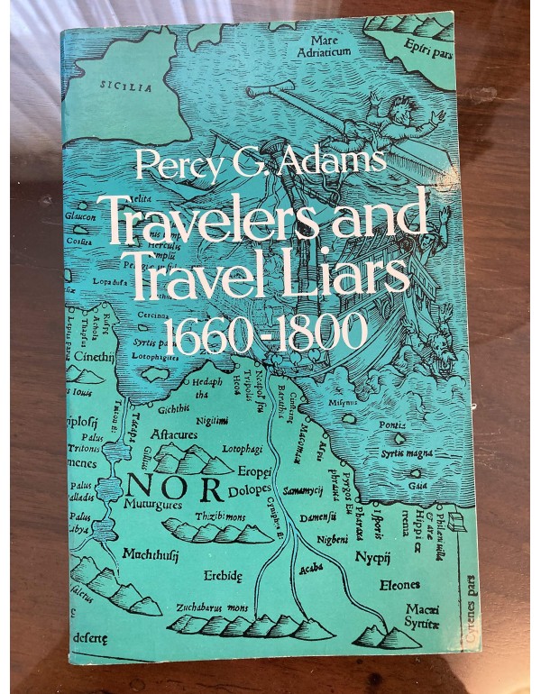 Travelers and Travel Liars, 1660-1800