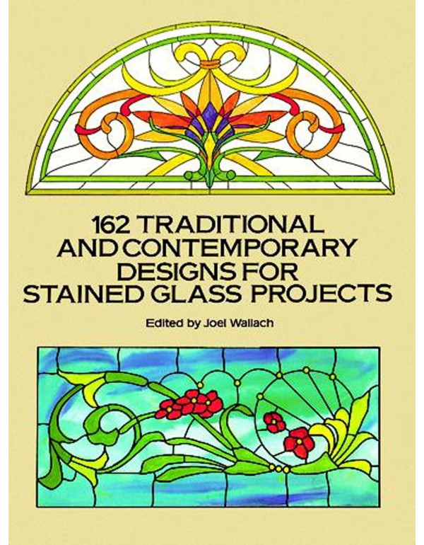 162 Traditional and Contemporary Designs for Stain...