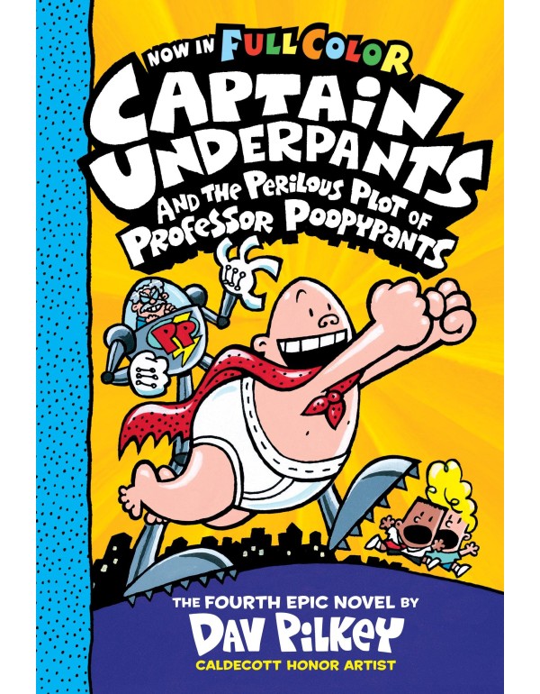 Captain Underpants and the Perilous Plot of Profes...