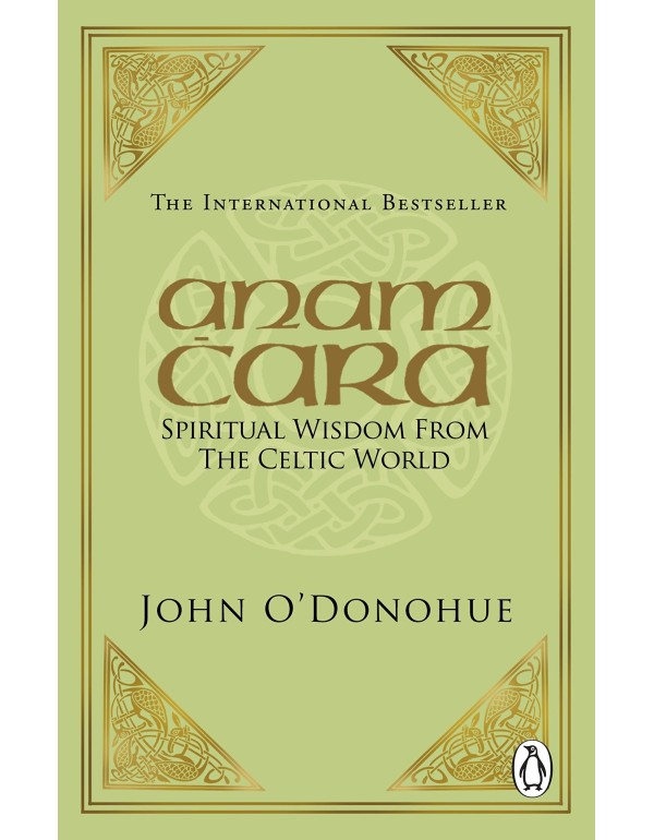 Anam Cara: Spiritual Wisdom from the Celtic World