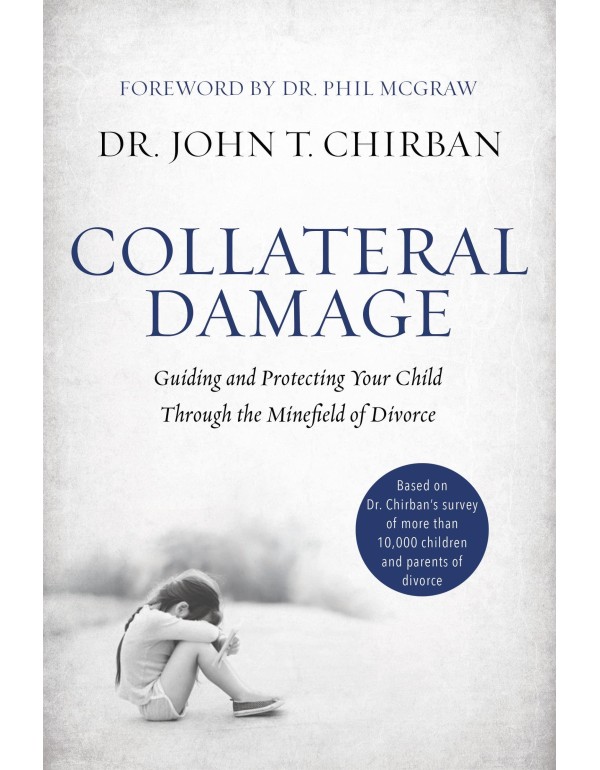 Collateral Damage: Guiding and Protecting Your Chi...