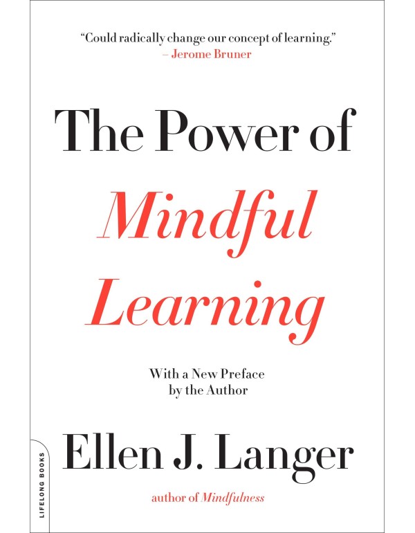 Power of Mindful Learning (A Merloyd Lawrence Book...