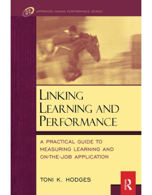 Linking Learning and Performance (Improving Human ...