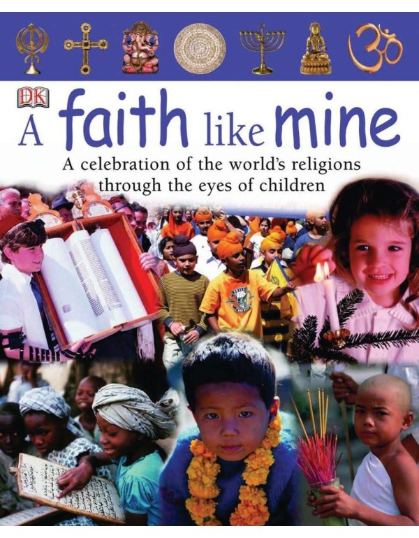 A Faith Like Mine: A Celebration of the World's Re...