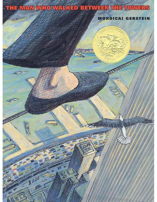 The Man Who Walked Between the Towers: (Caldecott ...