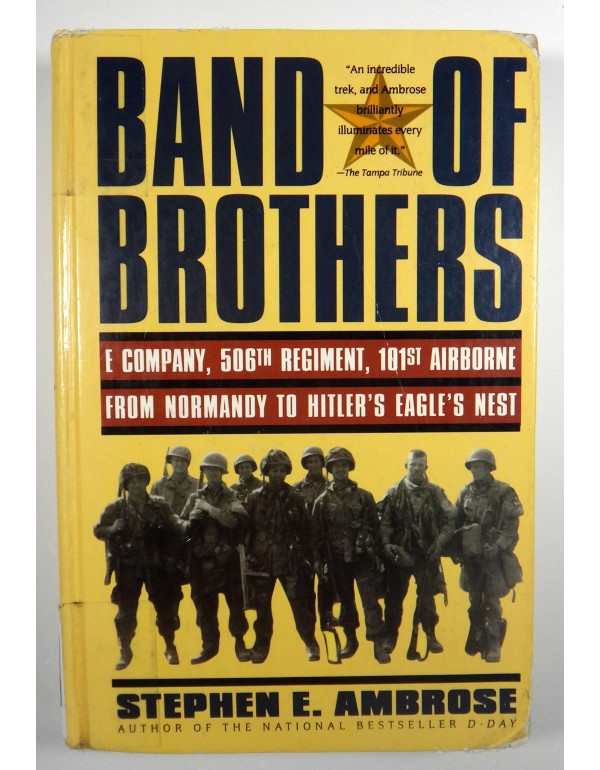 Band of Brothers: E Company, 506th Regiment, 101st...