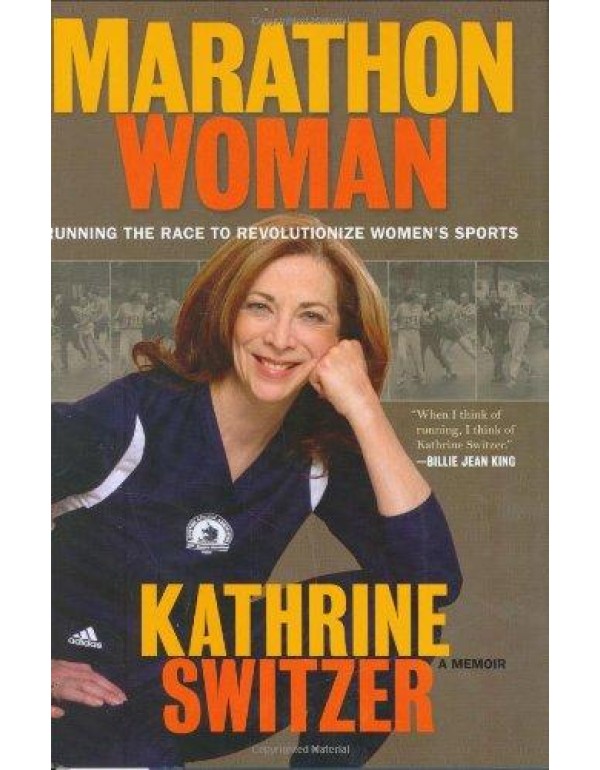 Marathon Woman: Running the Race to Revolutionize ...