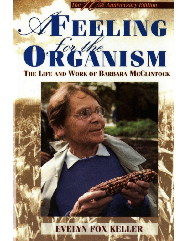 A Feeling for the Organism, 10th Aniversary Editio...