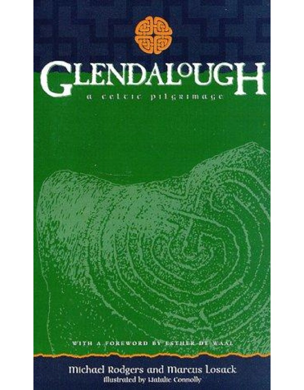 Glendalough: A Celtic Pilgrimage