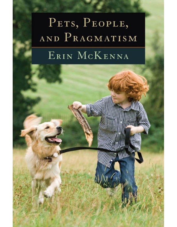 Pets, People, and Pragmatism (American Philosophy)