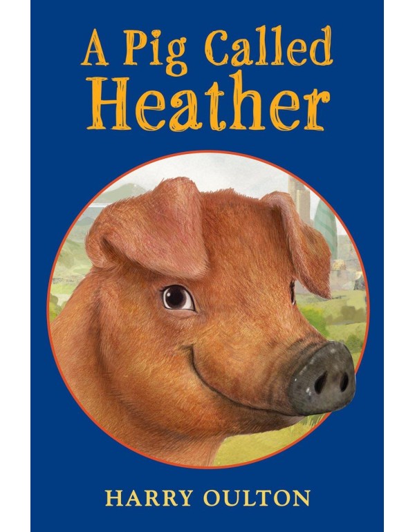 A Pig Called Heather