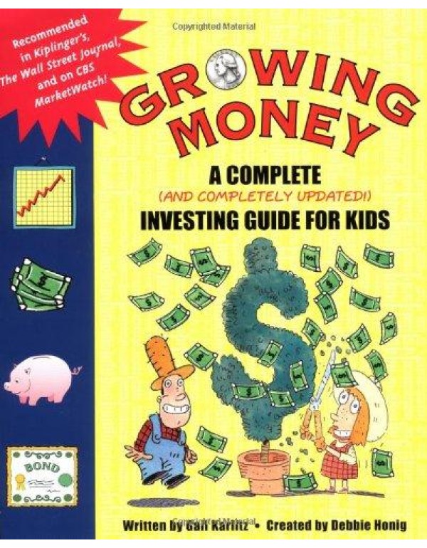 Growing Money: A Complete (and Completely Updated!...