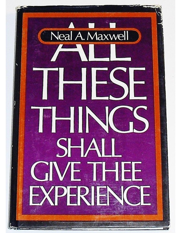 All these things shall give thee experience