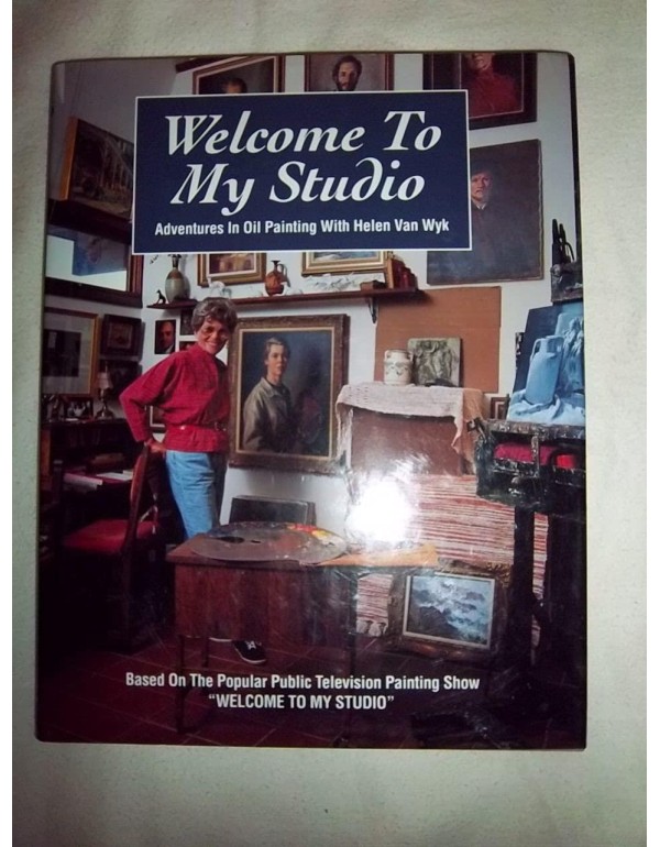 Welcome to My Studio: Adventures in Oil Painting W...