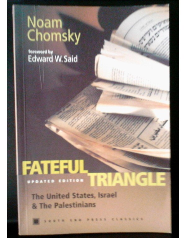 Fateful Triangle: The United States, Israel, and t...