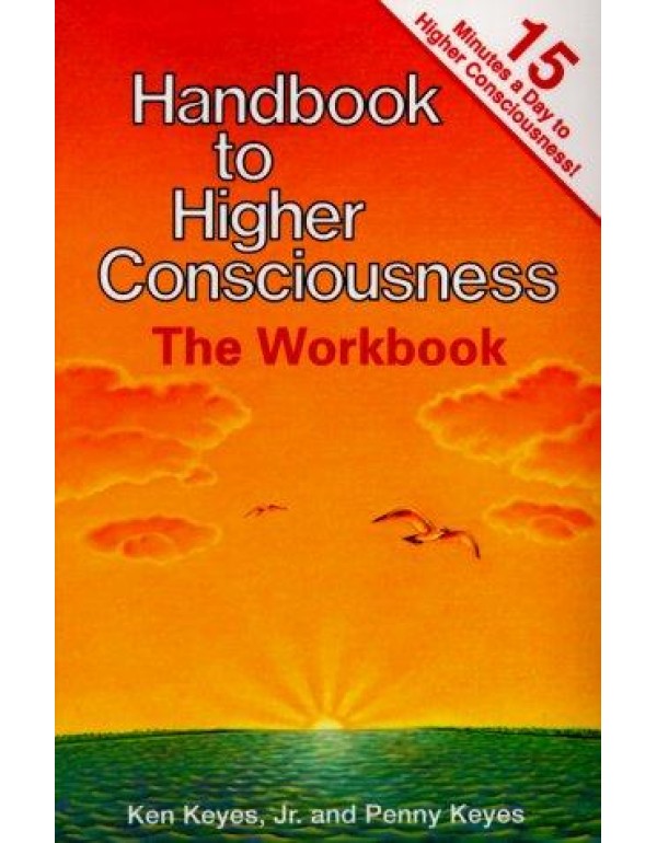 Handbook to Higher Consciousness: The Workbook