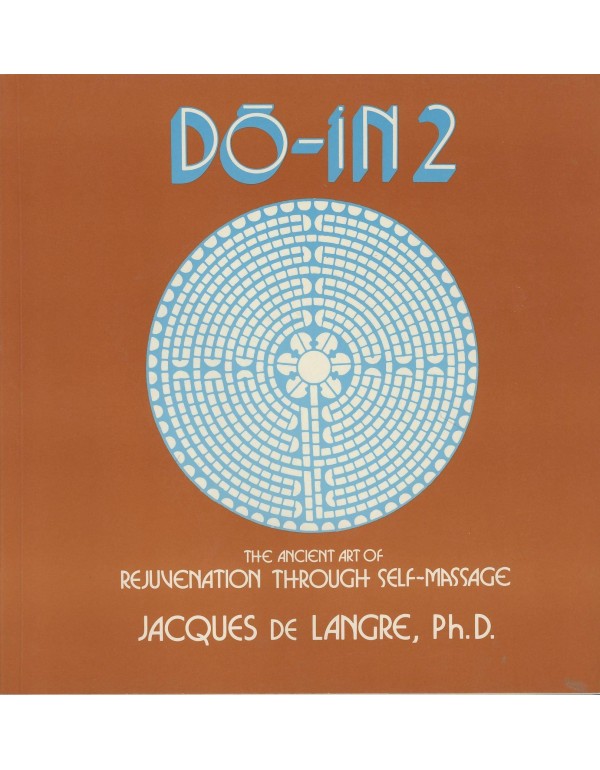 Do-In 2: A Most Complete Work on the Ancient Art o...