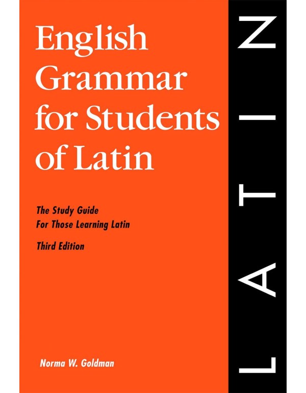 English Grammar for Students of Latin: The Study G...