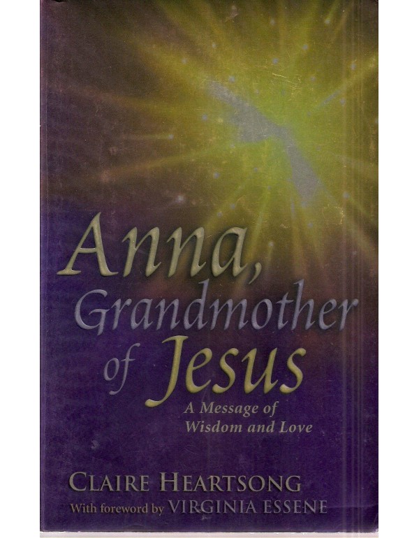 Anna, Grandmother of Jesus: A Message of Wisdom an...