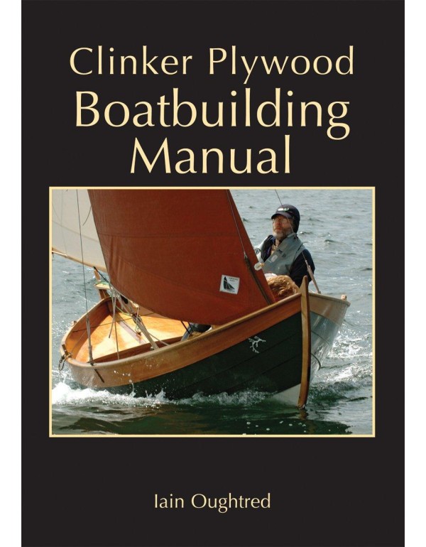 Clinker Plywood Boatbuilding Manual