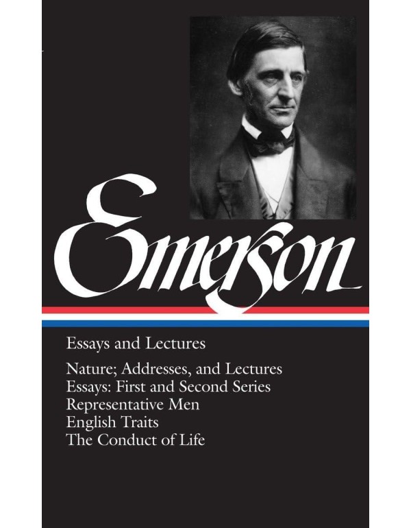 Emerson: Essays and Lectures: Nature: Addresses an...