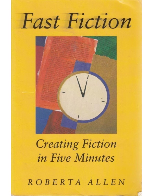 Fast Fiction: Creating Fiction in Five Minutes