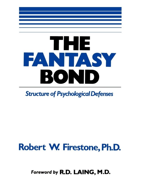 The Fantasy Bond : Structure of Psychological Defe...