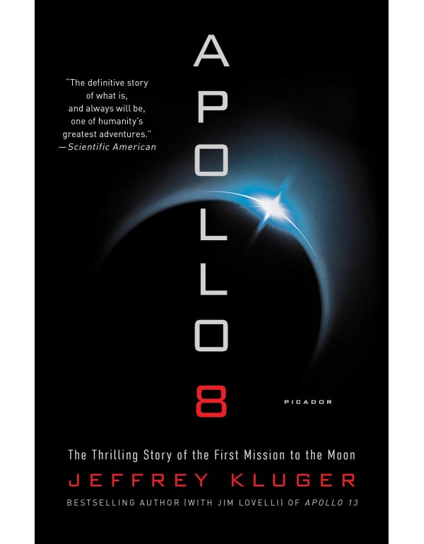 Apollo 8: The Thrilling Story of the First Mission...