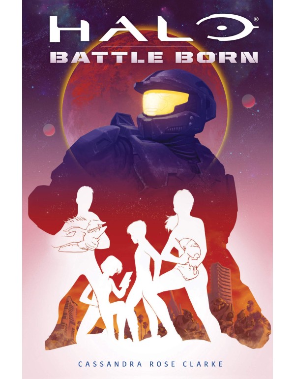 Halo: Battle Born (Battle Born: A Halo Young Adult...